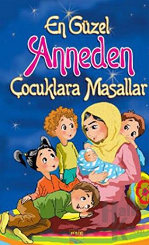 En Güzel Anneden Çocuklara Masallar