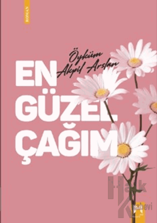 En Güzel En Güzel Çağım - Halkkitabevi