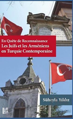 En Quete de Reconnaissance Les Juifs et les Armeniens en Turquie Conte