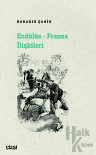 Endülüs - Fransa İlişkileri - Halkkitabevi