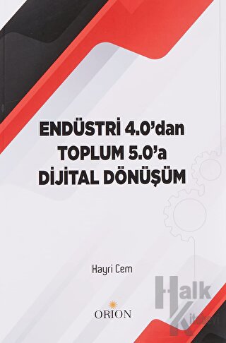 Endüstri 4.0'dan Toplum 5.0'a Dijital Dönüşüm