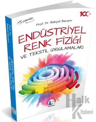 Endüstriyel Renk Fiziği ve Tekstil Uygulamaları Behçet Becerir