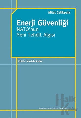 Enerji Güvenliği Nato'nun Yeni Tehdit Algısı