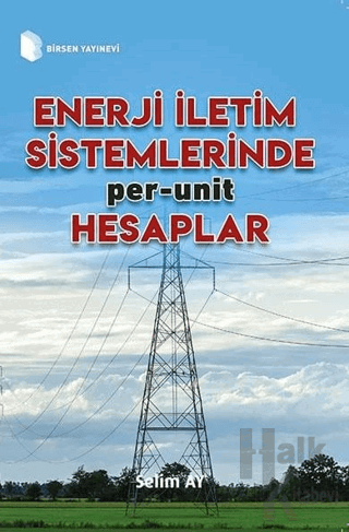 Enerji İletim Sistemlerinde Per-Unit Hesaplamalar - Halkkitabevi