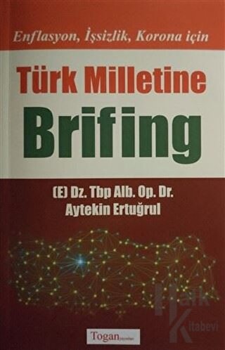 Enflasyon İşsizlik Korona için Türk Milletine Brifing