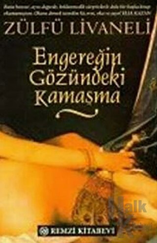 Engereğin Gözündeki Kamaşma