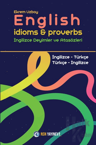 English Idioms and Proverbs - İngilizce Deyimler ve Atasözleri - Halkk