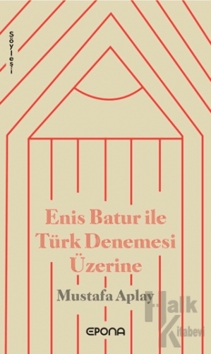 Enis Batur ile Türk Denemesi Üzerine
