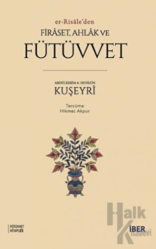 Er-Risale'den Firaset, Ahlak ve Fütüvvet