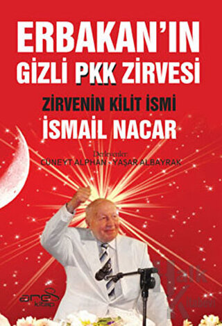 Erbakanın Gizli Pkk Zirvesi