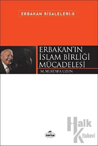 Erbakan'ın İslam Birliği Mücadelesi