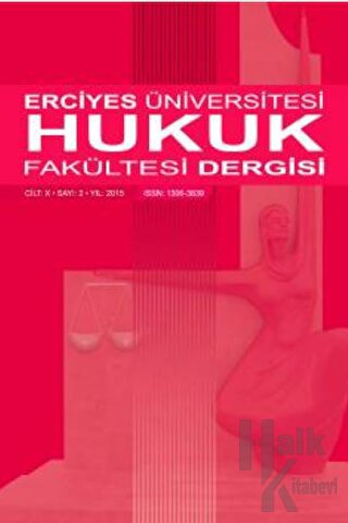 Erciyes Üniversitesi Hukuk Fakültesi Dergisi Cilt:10 Sayı:2