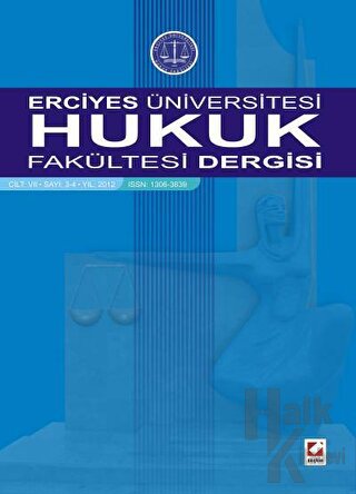 Erciyes Üniversitesi Hukuk Fakültesi Dergisi Cilt:7 Sayı:3-4