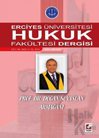 Erciyes Üniversitesi Hukuk Fakültesi Dergisi Cilt:8 Sayı:2 (Ciltli)