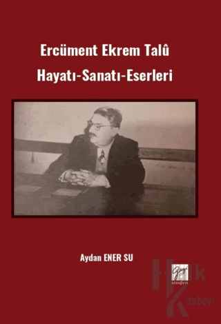 Ercüment Ekrem Talû Hayatı-Sanatı-Eserleri