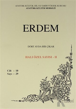 Erdem Atatürk Kültür Merkezi Dergisi sayı: 29 Ekim 1999 Halı Özel Sayısı - 2 (Cilt 10 )