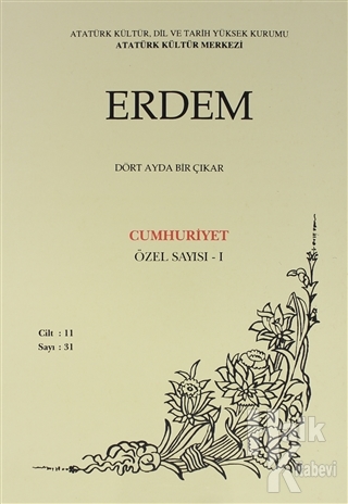 Erdem Atatürk Kültür Merkezi Dergisi Sayı: 31 1999 Cumhuriyet Özel Ser