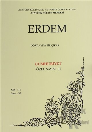 Erdem Atatürk Kültür Merkezi Dergisi Sayı: 32 Eylül 1998 (Cilt 11) Cumhuriyet Özel Sayısı - 2