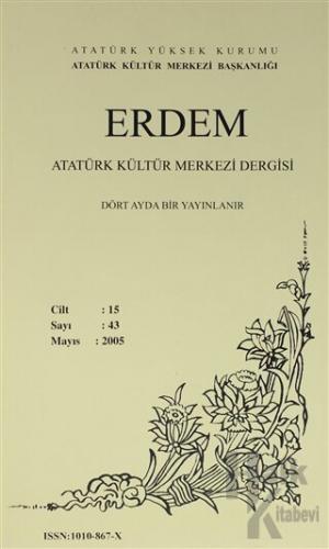 Erdem Atatürk Kültür Merkezi Dergisi Sayı: 43 Mayıs 2005 (Cilt 15)