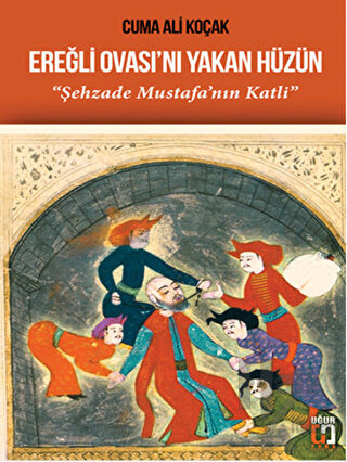 Ereğli Ovası'nı Yakan Hüzün