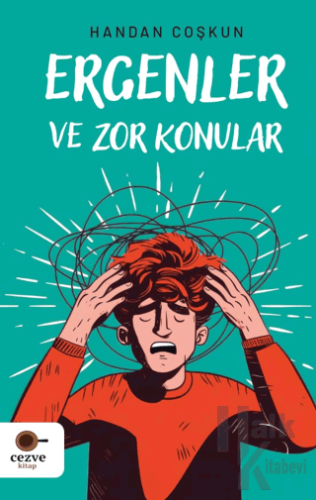 Ergenler ve Zor Konular - Halkkitabevi