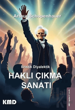 Eristik Diyalektik - Haklı Çıkma Sanatı - Halkkitabevi