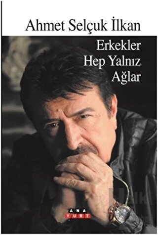 Erkekler Hep Yalnız Ağlar - Halkkitabevi