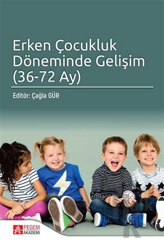 Erken Çocukluk Döneminde Gelişim (36 - 72 Ay)