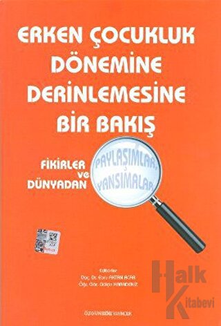 Erken Çocukluk Dönemine Derinlemesine Bir Bakış