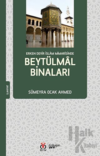 Erken Devir İslam Mimarisinde Beytülmal Binaları