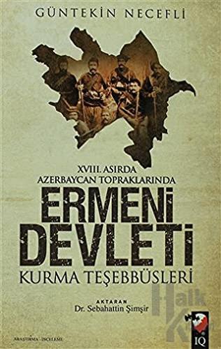 Ermeni Devleti Kurma Teşebbüsleri