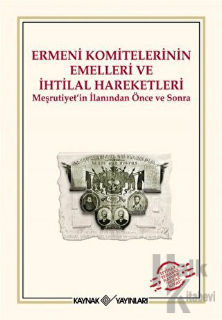 Ermeni Komitelerinin Emelleri ve İhtilal Hareketleri