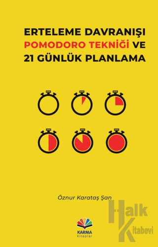 Erteleme Davranışı Pomodoro Tekniği ve 21 Günlük Planlama - Halkkitabe