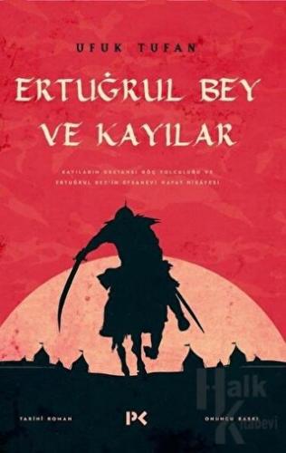 Ertuğrul Bey ve Kayılar