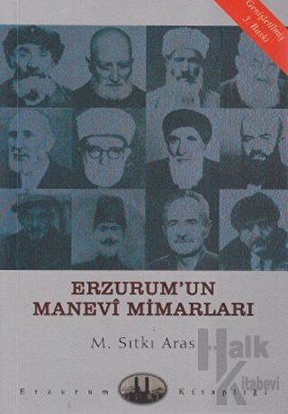 Erzurum’un Manevi Mimarları