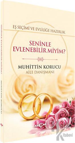 Eş Seçimi ve Evliliğe Hazırlık - Seninle Evlenebilir miyim?