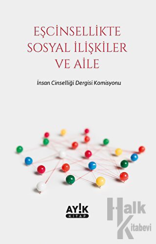 Eşcinsellikte Sosyal İlişkiler ve Aile - Halkkitabevi