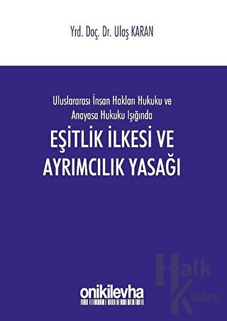 Eşitlik İlkesi ve Ayrımcılık Yasağı