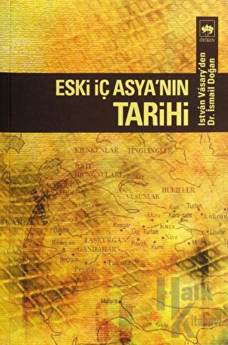 Eski İç Asya’nın Tarihi - Halkkitabevi