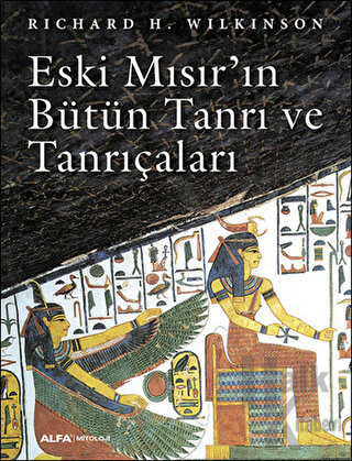 Eski Mısır'ın Bütün Tanrı ve Tanrıçaları