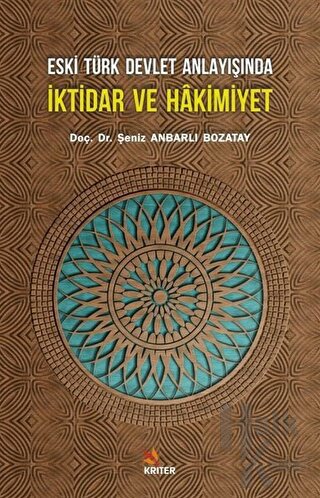 Eski Türk Devlet Anlayışında İktidar ve Hakimiyet - Halkkitabevi