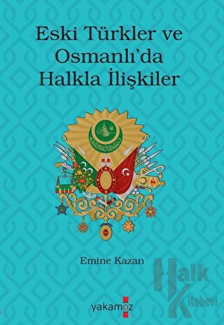 Eski Türkler ve Osmanlı’da Halkla İlişkiler