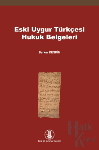 Eski Uygur Türkçesi Hukuk Belgeleri - Halkkitabevi