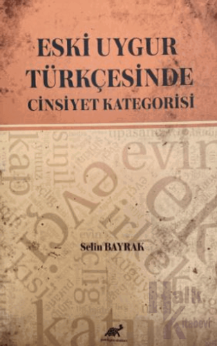 Eski Uygur Türkçesinde Cinsiyet Kategorisi - Halkkitabevi