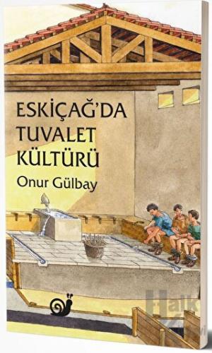 Eskiçağ'da Tuvalet Kültürü - Halkkitabevi