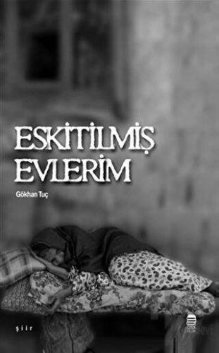 Eskitilmiş Evlerim