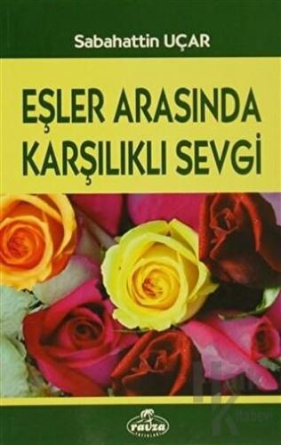 Eşler Arasında Karşılıklı Sevgi