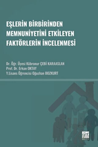 Eşlerin Birbirinden Memnuniyetini Etkileyen Faktörlerin İncelenmesi - 