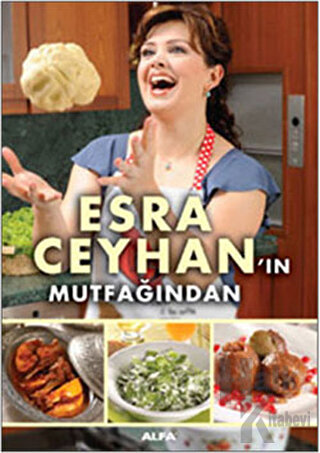 Esra Ceyhan’ın Mutfağından