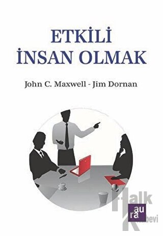 Etkili İnsan Olmak